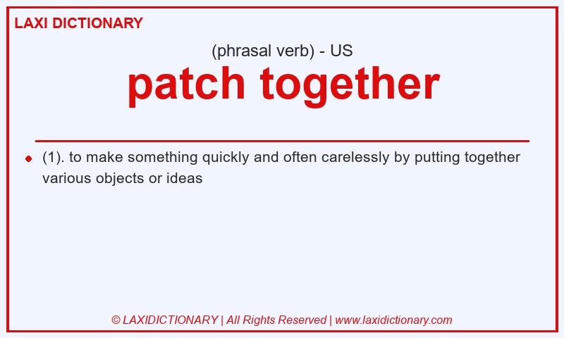 Definition patch together in American English