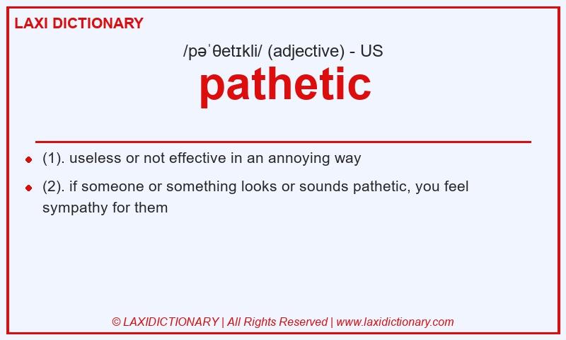 Definition pathetic in American English