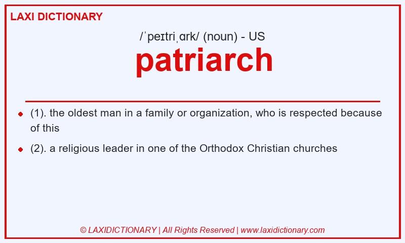 Definition patriarch in American English