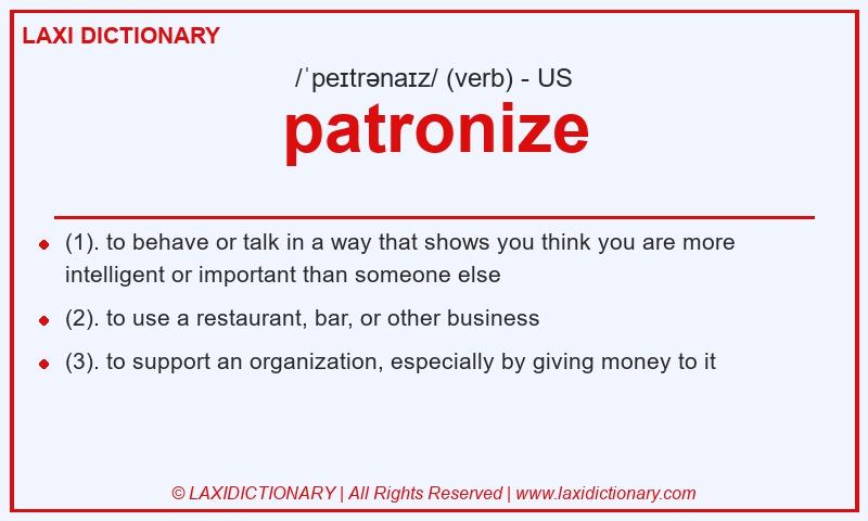 Definition patronize in American English