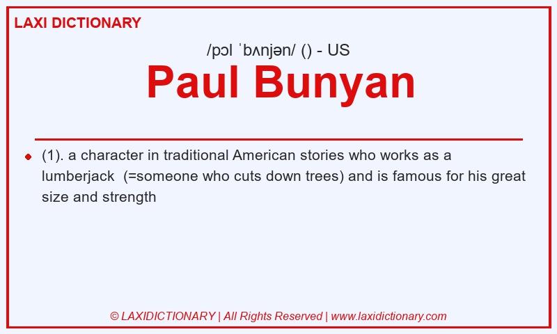 Definition Paul Bunyan in American English