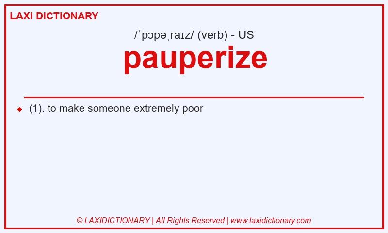 Definition pauperize in American English