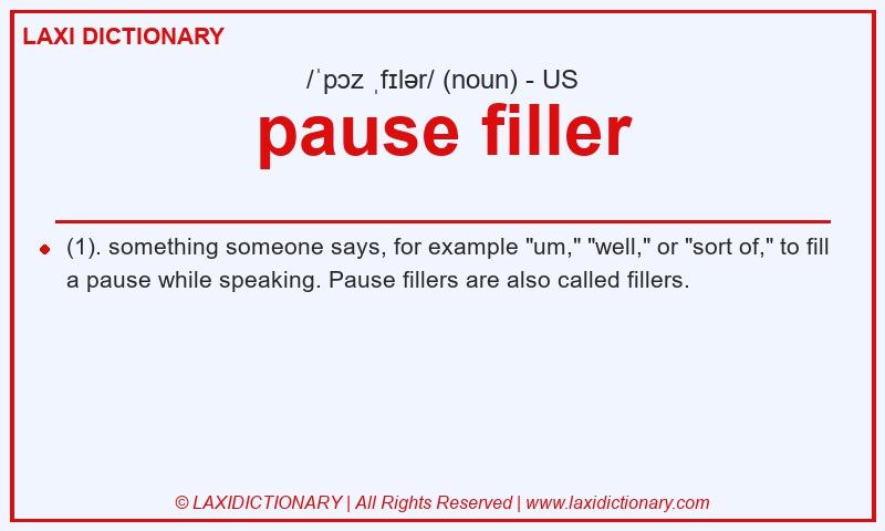 Definition pause filler in American English