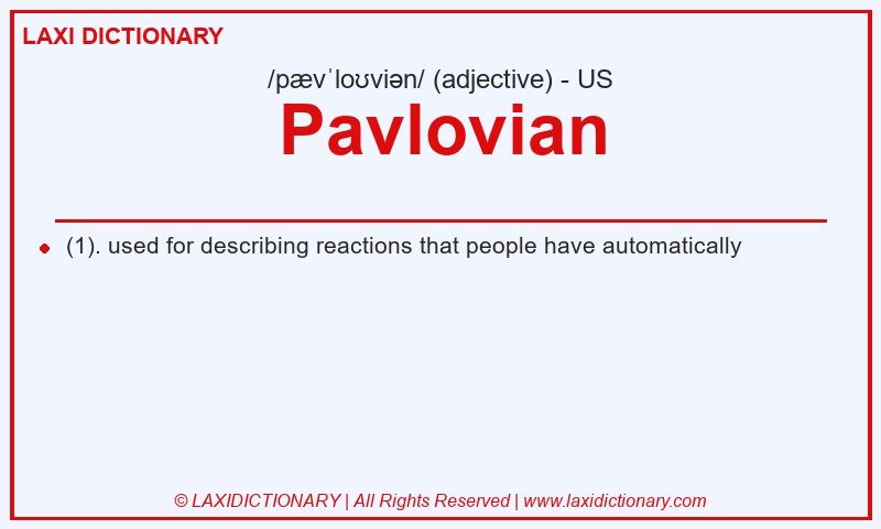 Definition Pavlovian in American English