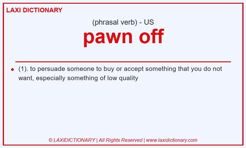 Definition pawn off in American English