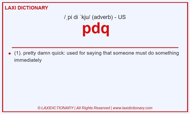 Definition pdq in American English