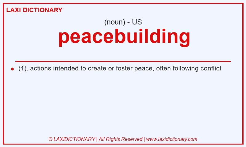 Definition peacebuilding in American English