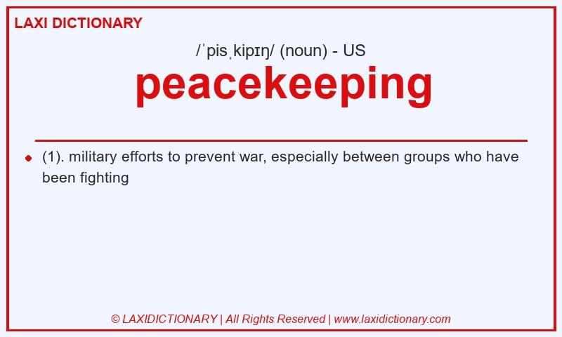 Definition peacekeeping in American English