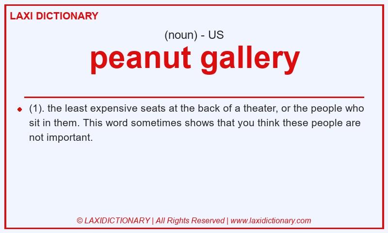 Definition peanut gallery in American English
