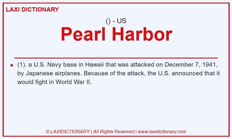 Definition Pearl Harbor in American English