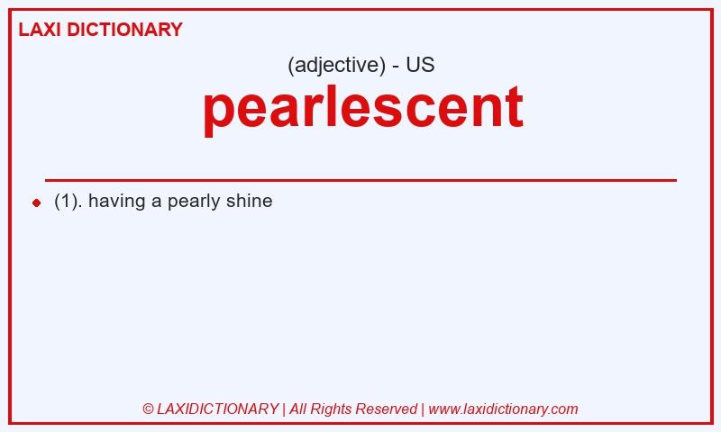 Definition pearlescent in American English