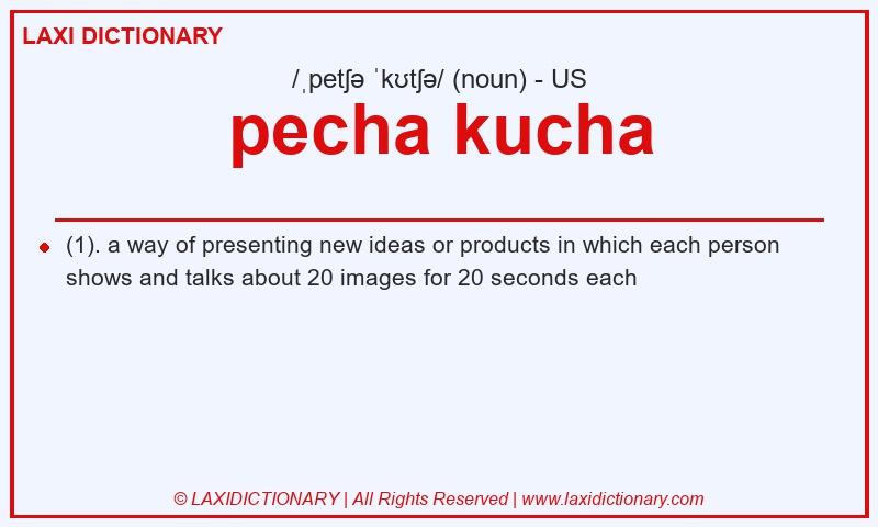 Definition pecha kucha in American English