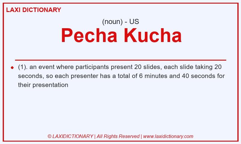 Definition Pecha Kucha in American English