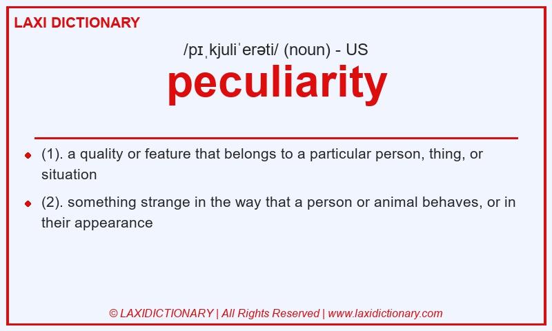 Definition peculiarity in American English