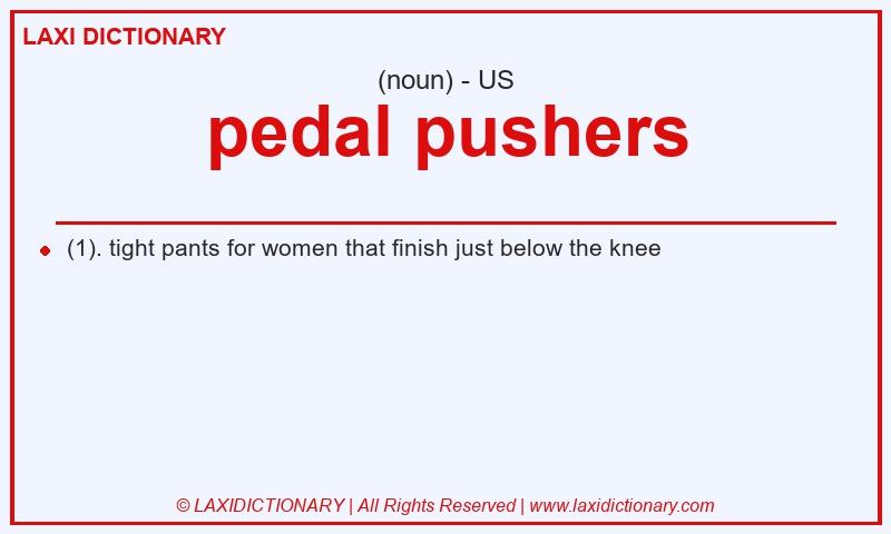 Definition pedal pushers in American English