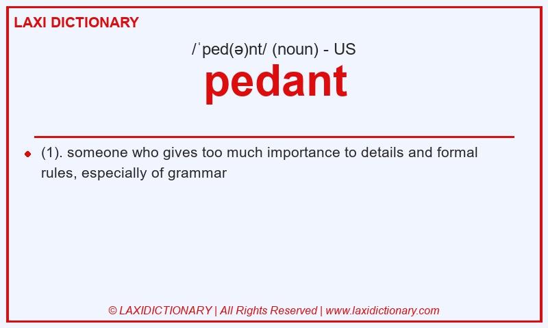 Definition pedant in American English