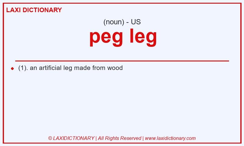 Definition peg leg in American English