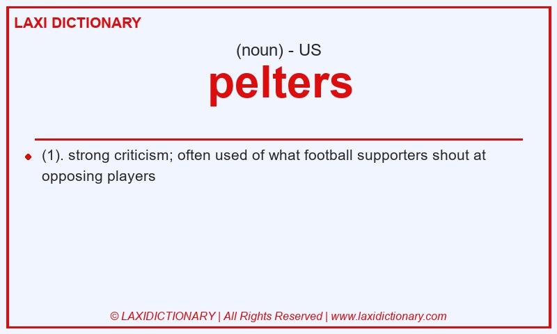 Definition pelters in American English
