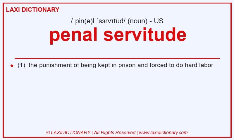 Definition penal servitude in American English