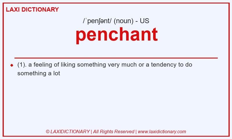 Definition penchant in American English