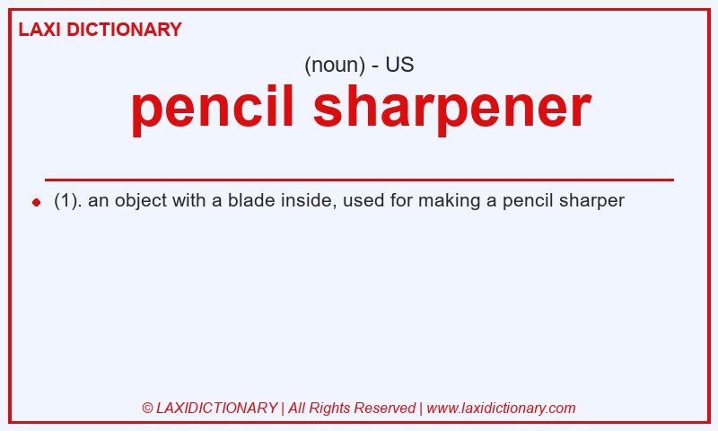 Definition pencil sharpener in American English