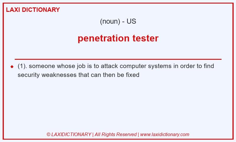 Definition penetration tester in American English