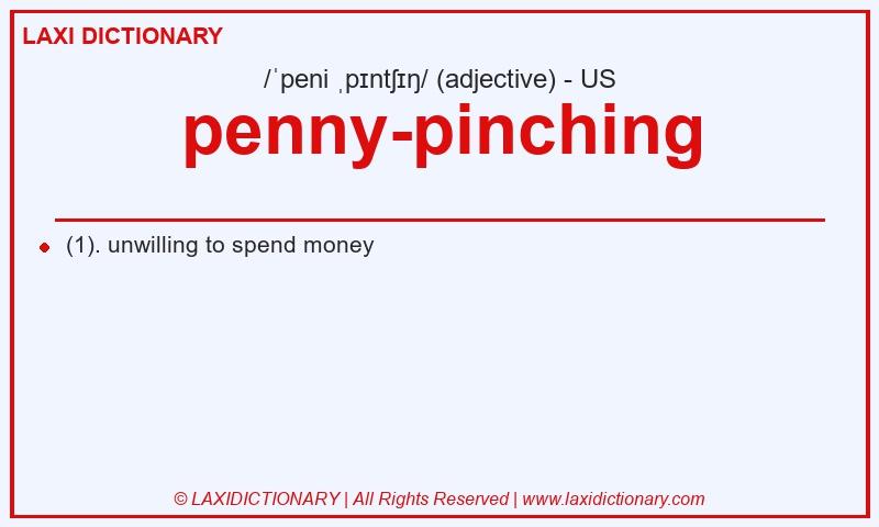 Definition penny-pinching in American English