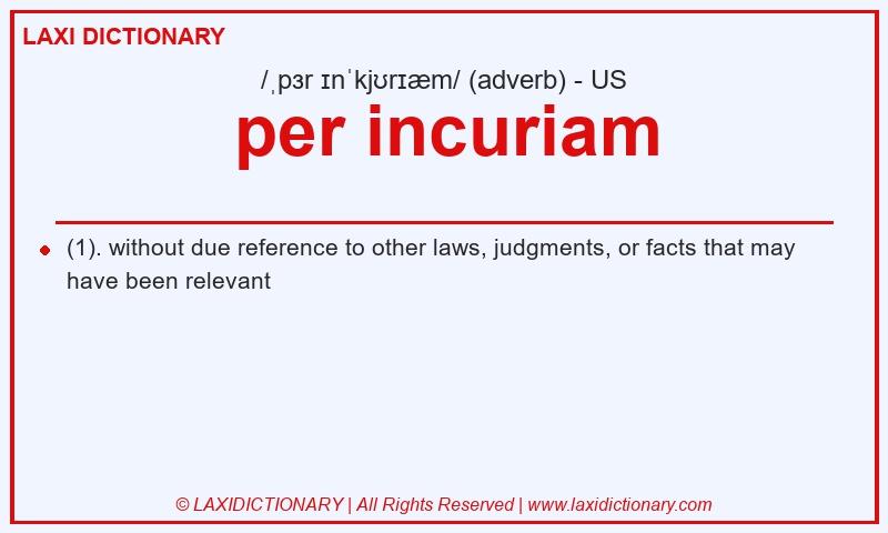 Definition per incuriam in American English
