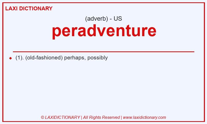 Definition peradventure in American English