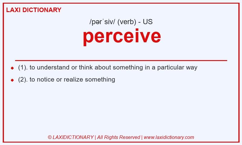 Definition perceive in American English