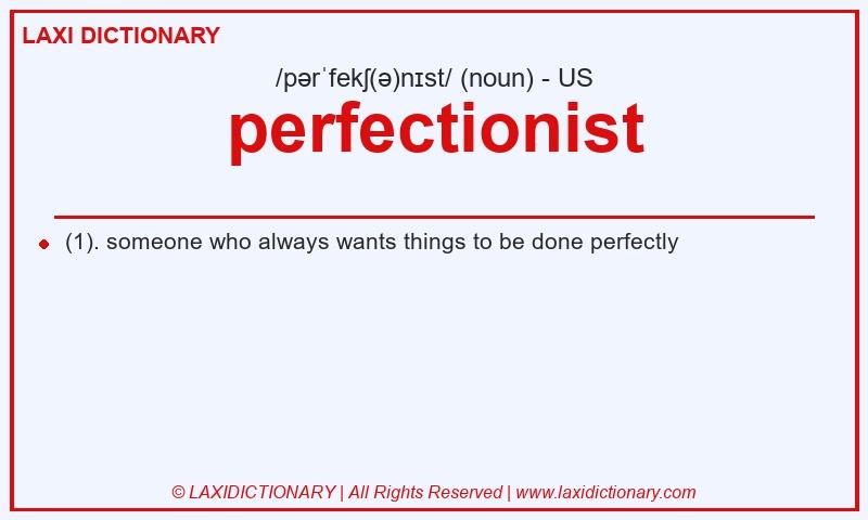 Definition perfectionist in American English