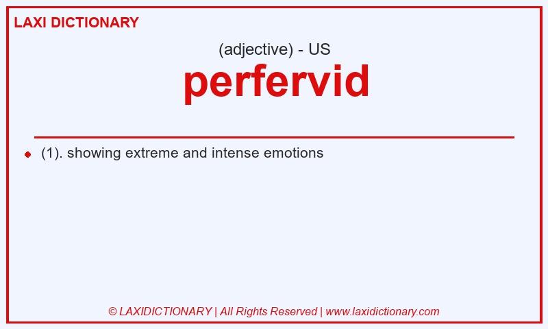 Definition perfervid in American English