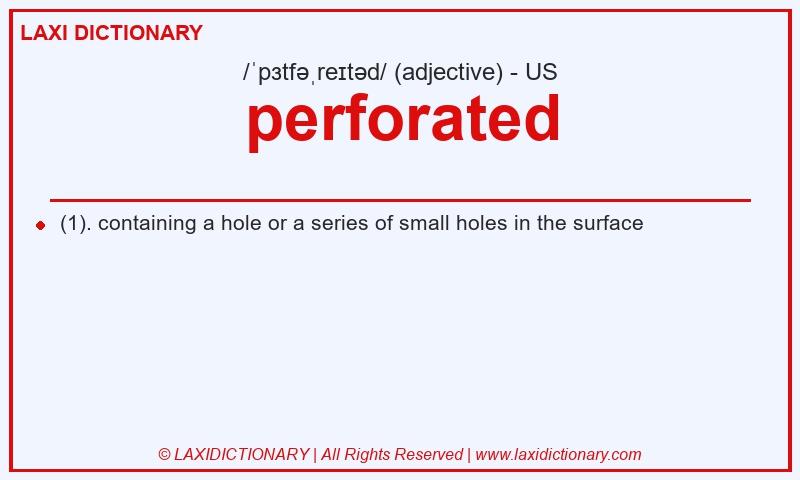 Definition perforated in American English