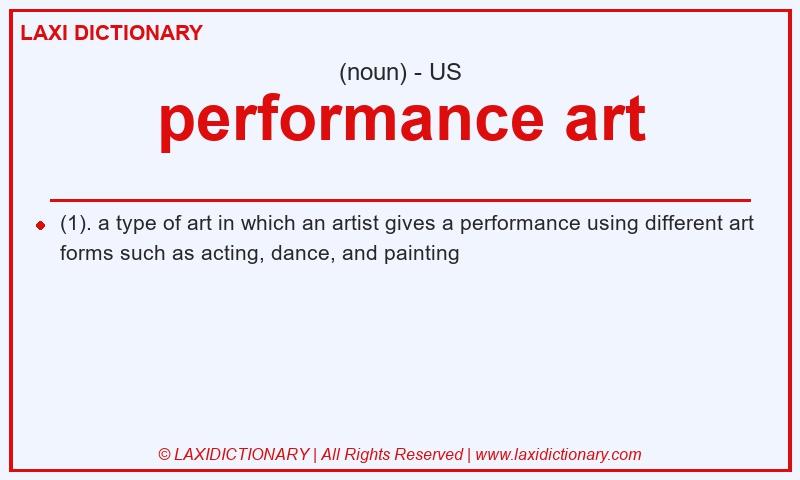 Definition performance art in American English