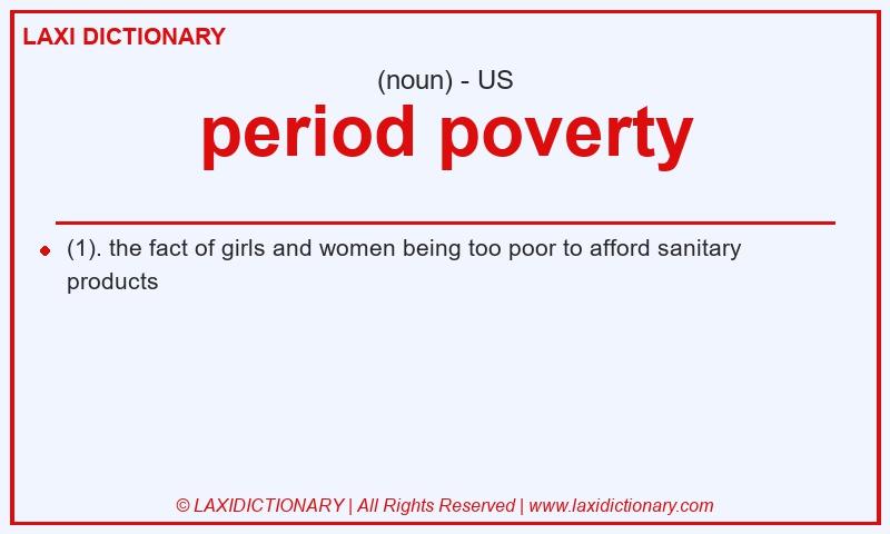 Definition period poverty in American English