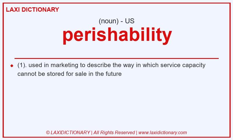 Definition perishability in American English
