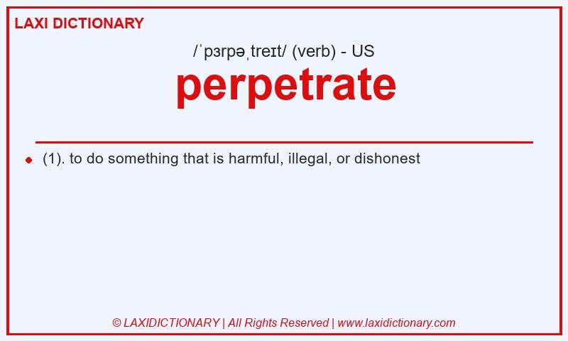 Definition perpetrate in American English