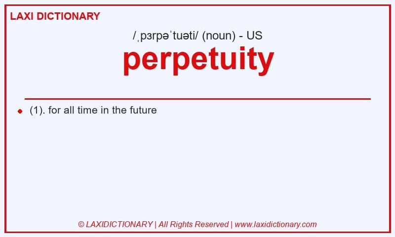 Definition perpetuity in American English