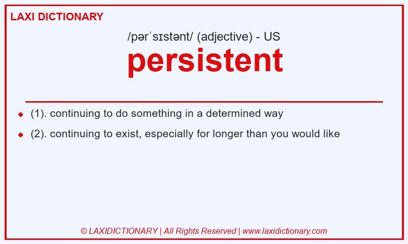 Definition persistent in American English