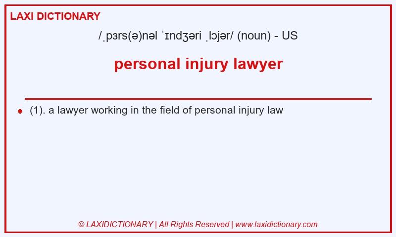 Definition personal injury lawyer in American English
