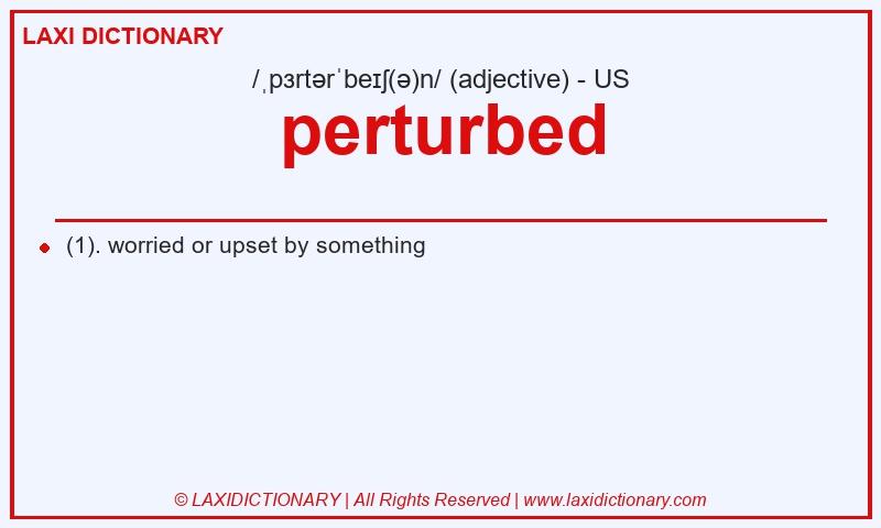Definition perturbed in American English