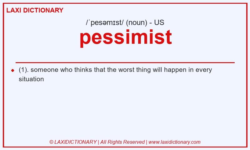 Definition pessimist in American English