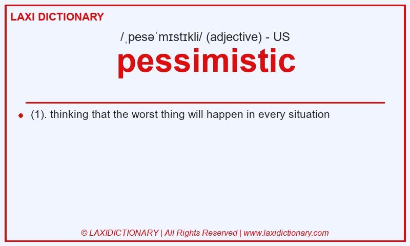 Definition pessimistic in American English