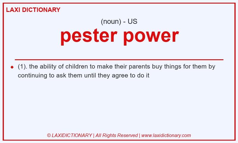 Definition pester power in American English