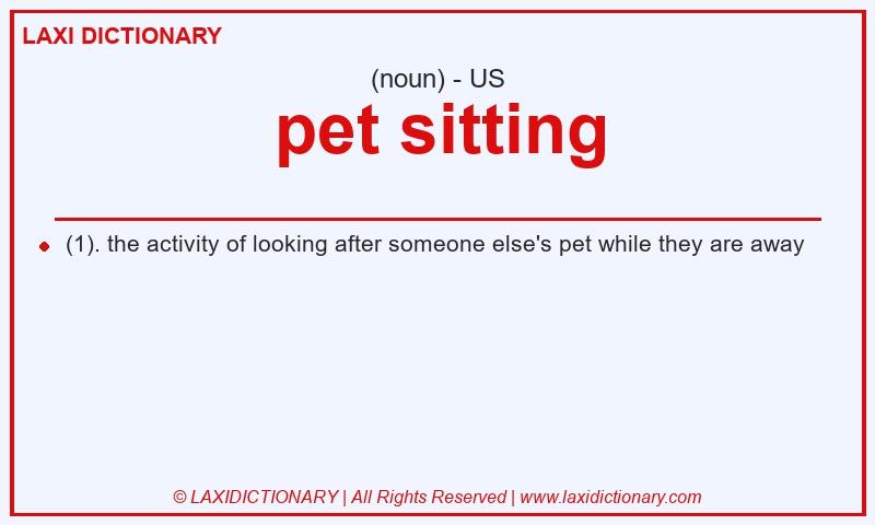 Definition pet sitting in American English