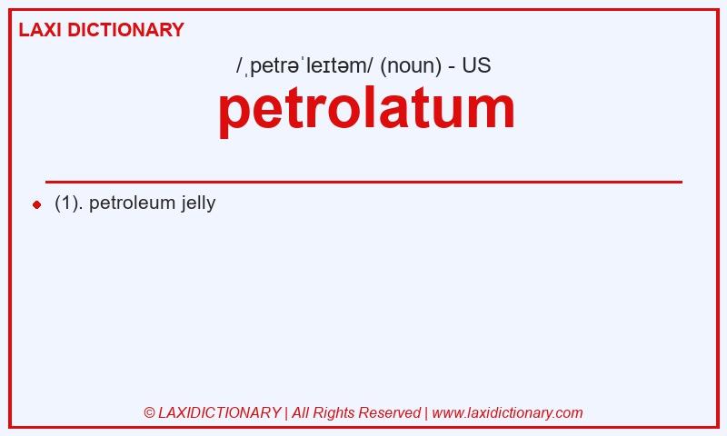 Definition petrolatum in American English