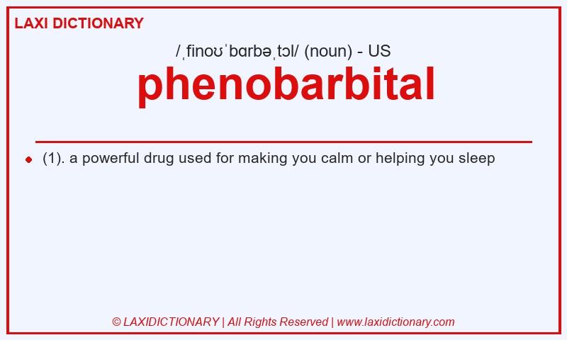 Definition phenobarbital in American English