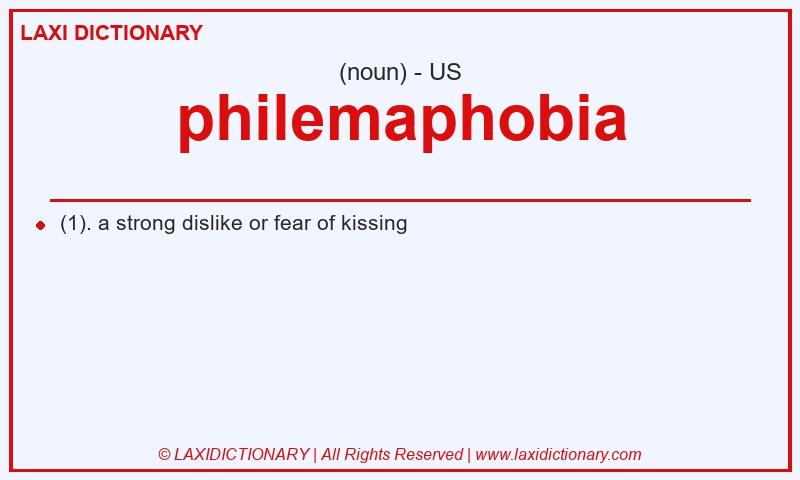 Definition philemaphobia in American English
