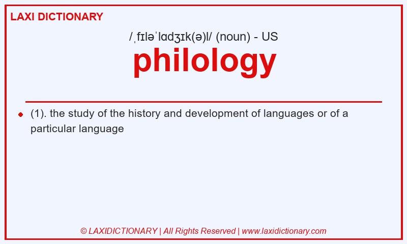 Definition philology in American English