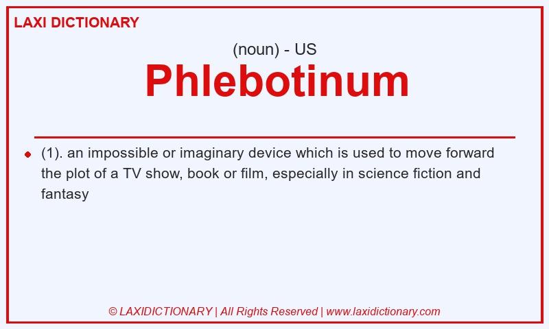 Definition Phlebotinum in American English